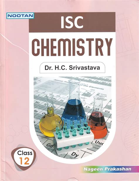Nootan ISC Chemistry Class 12 - by Dr. H.C. Shrivastava (2024-25 ...