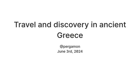 Travel and discovery in ancient Greece — Teletype