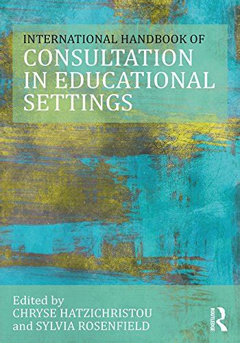 The International Handbook of Consultation in Educational Settings ...