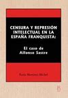 CENSURA Y REPRESIÓN INTELECTUAL EN LA ESPAÑA FRANQUISTA | EL CASO DE ...