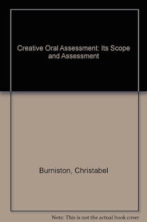 Creative Oral Assessment: Its Scope and Assessment : Burniston ...