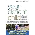 Buy Your Defiant Child: 8 Steps to Better Behavior Book Online at Low ...