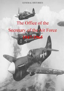 The Office of the Secretary of the Air Force 1947-1965: Buy The Office ...
