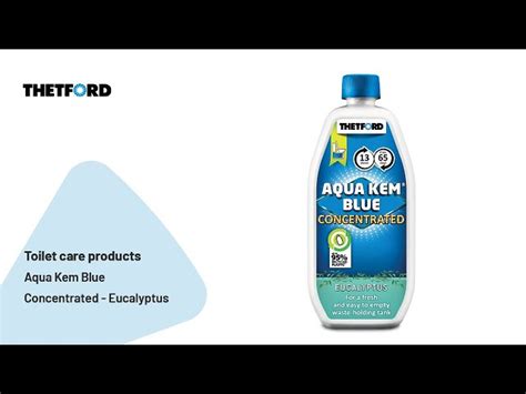 Thetford Aqua Kem Blue Concentrated Eucalyptus sanitary fluid 780 ml ...