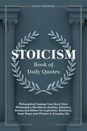 Stoicism Book of Daily Quotes: Philosophical Sayings from Great Stoic ...