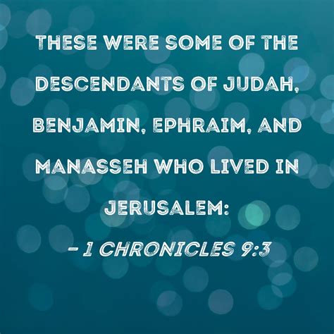 1 Chronicles 9:3 These were some of the descendants of Judah, Benjamin ...