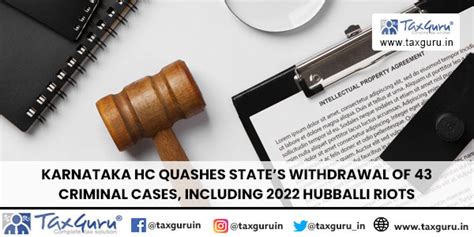 Karnataka HC Quashes State’s Withdrawal of 43 Criminal Cases, Including ...