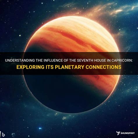 Understanding The Influence Of The Seventh House In Capricorn ...