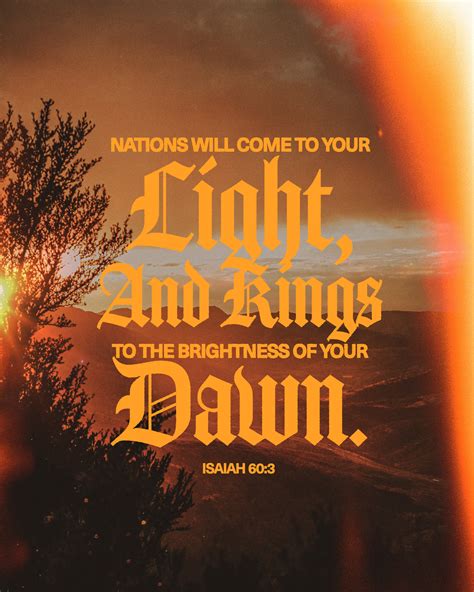 Nations will come to your light, and kings to the brightness of your ...