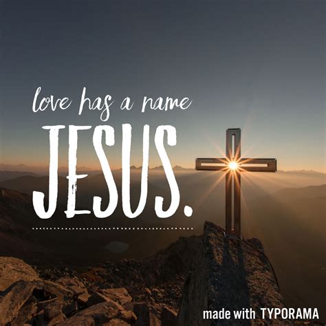 Love has a Name Jesus - Christian Quotes and Bible Verses