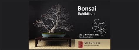 Eda Uchi Kai Bonsai Exhibition 2026 , Diepenbeek, 14 November to 15 ...