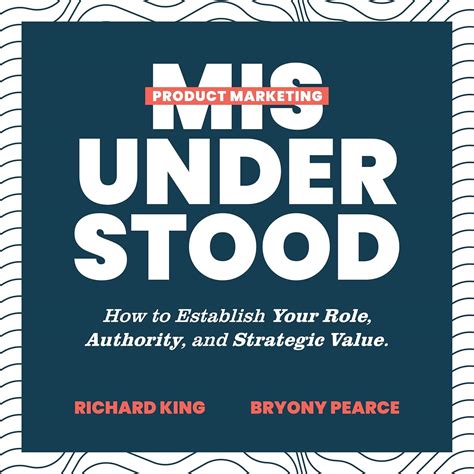 Product Marketing Misunderstood: How to Establish Your Role, Authority ...