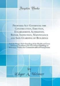 Proposed Act Governing the Construction, Erection, Enlargement ...