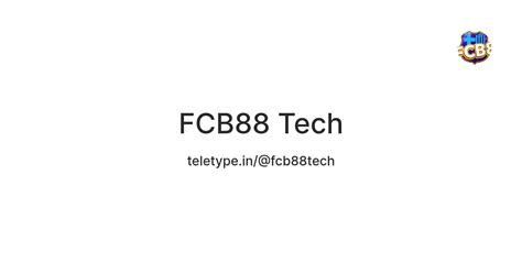 FCB88 Tech — Teletype