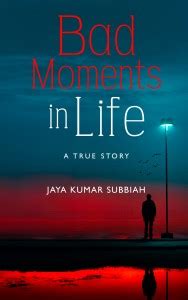 Bad Moments in Life - A True Story: Buy Bad Moments in Life - A True ...