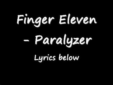 Finger Eleven - Paralyzer Lyrics - YouTube