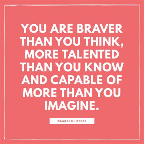 You are Braver Than You Think