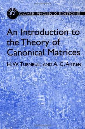 Buy An Introduction to the Theory of Canonical Matrices (Dover Books on ...