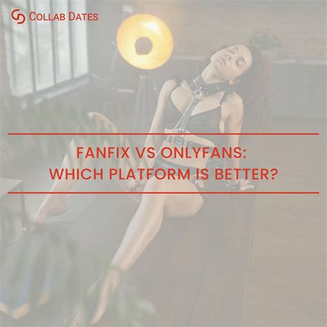 The Key Differences Between Fanfix vs. OnlyFans 🔥 : r/collabdates