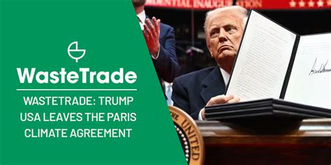 Trump Withdraws USA From Paris Climate Agreement | Impact on Recycling ...