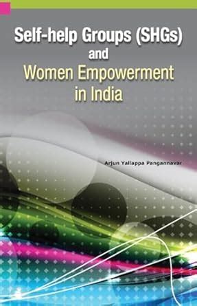 Buy Self-Help Groups (SHGs) & Women Empowerment in India Book Online at ...
