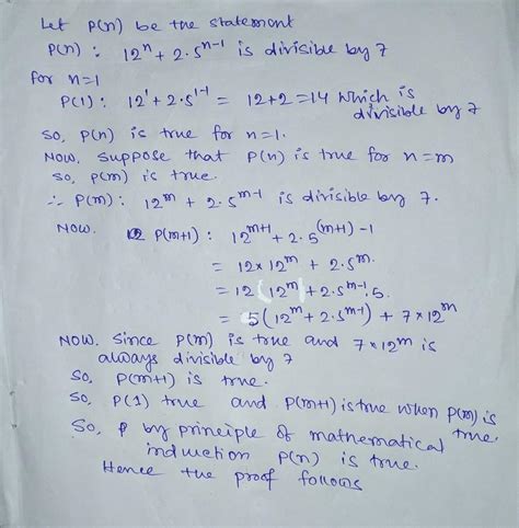 bu pmi method prove 12^n+2.5^n-1 is divisible by 7 - Brainly.in