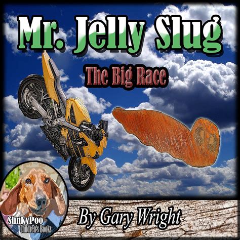 Children's Book: Mr. Jelly Slug - The Big Race (Picture Book For Early ...