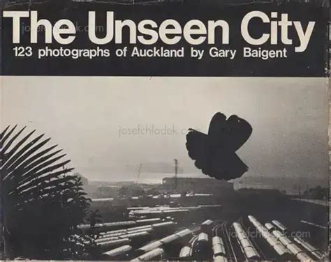 Gary Baigent - The Unseen City - 123 Photographs of Auckland, Tri Ocean ...