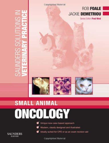 Buy Saunders Solutions in Veterinary Practice: Small Animal Oncology ...