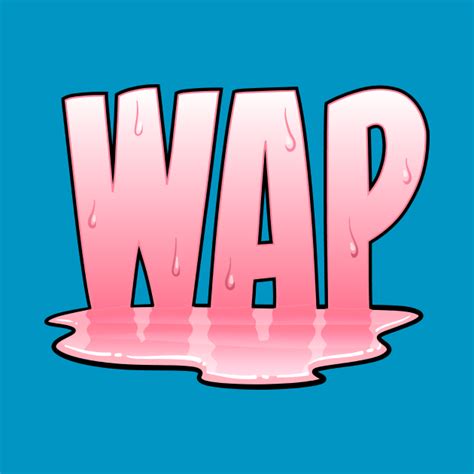 WAP - Wap - T-Shirt | TeePublic