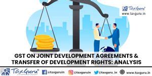 GST on joint development agreements & transfer of development rights ...