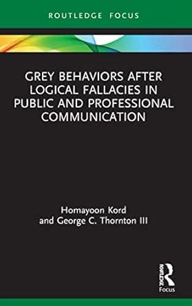 Buy Grey Behaviors after Logical Fallacies in Public and Professional ...