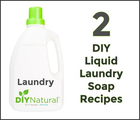 Homemade Liquid Laundry Detergent: 2 Effective DIY Recipes
