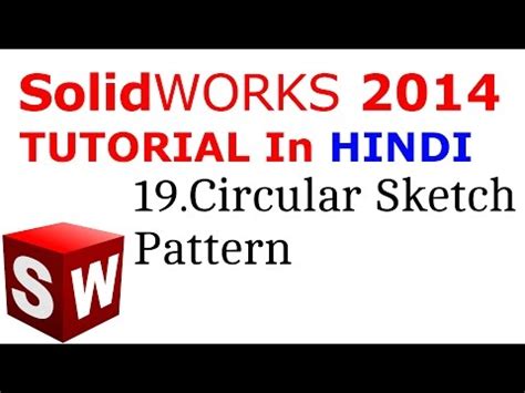 SolidWorks Tutorial in Hindi 19.Circular Sketch Pattern Video Lecture ...