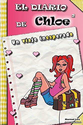 el diario de chloe: un viaje inesperado (Spanish Edition) eBook : Lira ...