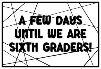 A FEW DAYS UNTIL WE ARE SIXTH GRADERS! End of Year Quote Coloring Pages ...