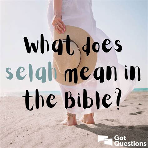 What does selah mean in the Bible? | GotQuestions.org