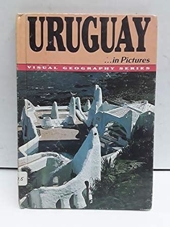 Uruguay In Pictures (Visual Geography Series) : Visual Geography Series ...