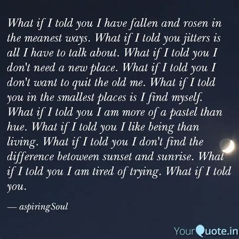 What if I told you I have... | Quotes & Writings by aspiring Soul ...