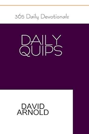 365 Daily Quips eBook : Arnold, Dave: Amazon.in: Kindle Store
