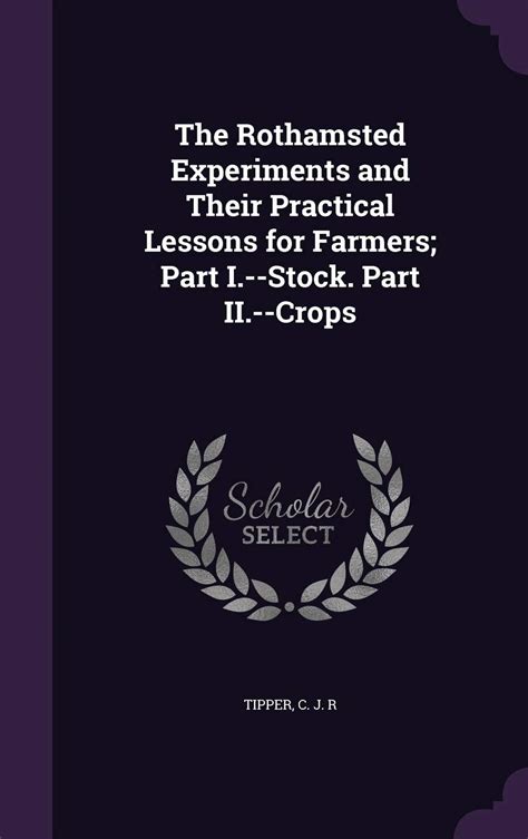 Buy The Rothamsted Experiments and Their Practical Lessons for Farmers ...