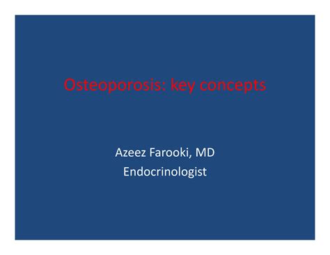Osteoporosis - Lecture notes - Osteoporosis: key concepts Azeez Farooki ...