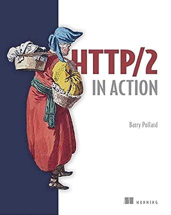 HTTP/2 in Action eBook : Pollard, Barry: Amazon.in: Kindle Store