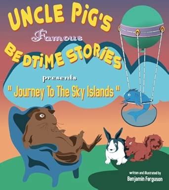 Buy Uncle Pig's Famous Bedtime Stories: Presents: Journey to the Sky ...