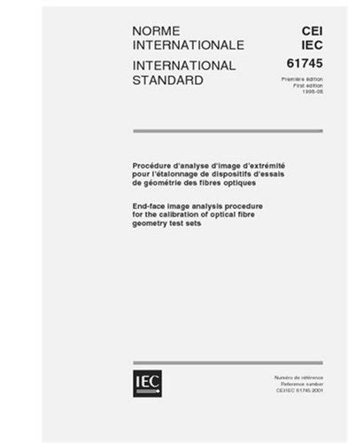 IEC 61745 Ed. 1.0 b:1998, End-face image analysis procedure for the ...