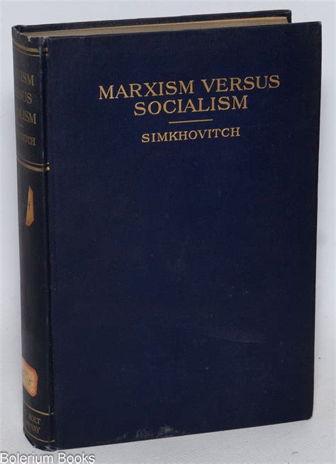 Marxism Versus Socialism | Vladimir G. Simkhovitch