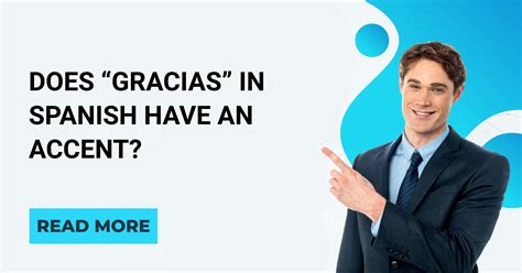 Does “GRACIAS” in Spanish have an Accent? - English Intelligent