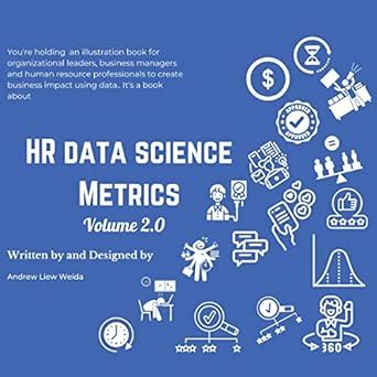 HR Data Science Metrics Volume 2.0 eBook : Liew, Andrew Weida: Amazon ...