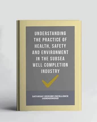 Understanding The Practice Of Health, Safety And Environment In The ...