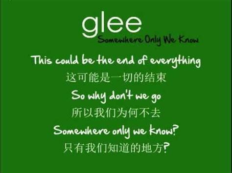Somewhere Only We Know《只有我们知道的地方》Glee V. w/lyrics & Chinese Translation - YouTube